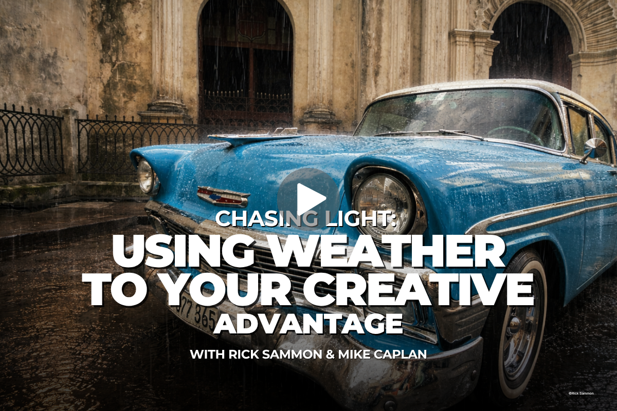 Chasing Light: Using Weather to Your Creative Advantage, with Rick Sammon and Mike Caplan