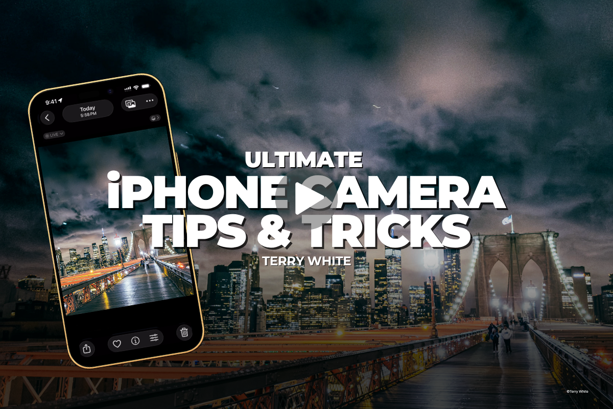 Ultimate iPhone Camera Tips & Tricks, with Terry White